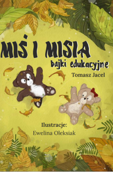 Miś i Misia. Bajki edukacyjne